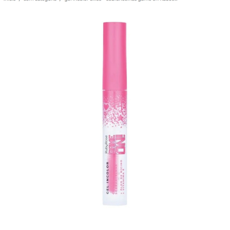 Gel Incolor Cílios e Sobrancelhas Game On Ruby Rose Óleo de Rícino e Vitamina E HB-509